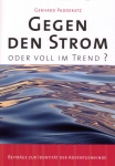 Gegen den Strom oder voll im Trend? 