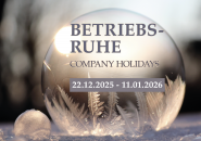 BETRIEBSRUHE vom 22.12.205 - 11.01.2026 