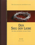 Der Sieg der Liebe (Das Leben Jesu) 