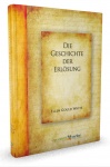 Die Geschichte der Erlsung  - Hardcover, Bebildert 