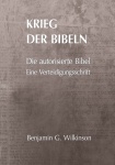 Krieg  der Bibeln - WILKINSON, BENJAMIN G. 