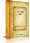 Gesundes Leben | Ellen Gould White 