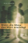 Wenn die Show das Wort erschlgt 