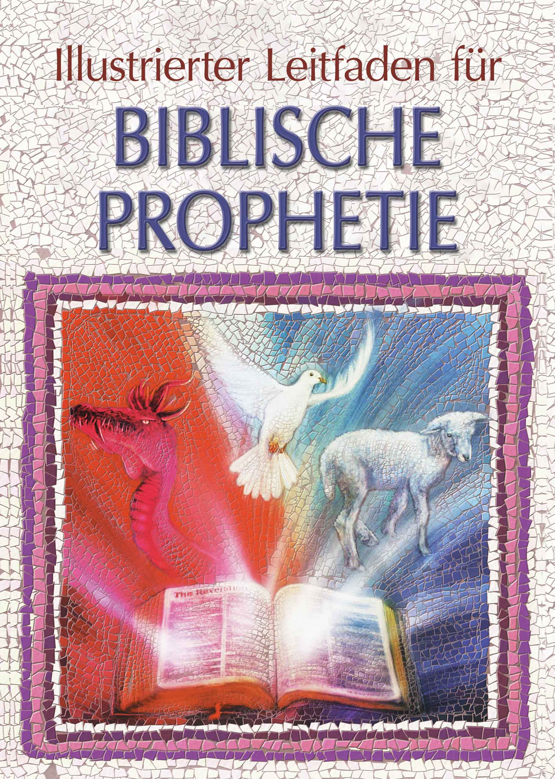 Illustrierter Leitfaden für biblische Prophetie