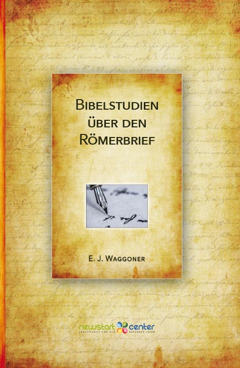 Bibelstudien  über den  Römerbrief  -  E. J. Waggoner